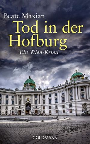 [Sarah Pauli 05] • Tod in der Hofburg · Wie Krimi